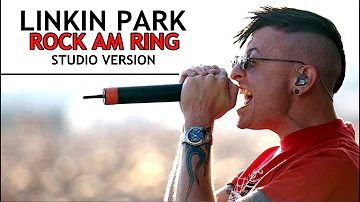 Linkin Park - ROCK AM RING (Studio Version W/Intros/Outros) FULL SET