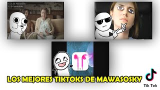 LOS MEJORES TIKTOKS DE MAWASOSKY!!! PT.2