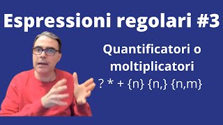 ESPRESSIONI REGOLARI RegEx #3 | Moltiplicatori o quantificatori