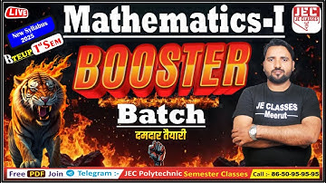 🔥 15 Mathematics-I || Booster Batch || एक क्लास सेमेस्टर पास || BTEUP 2025 || JE CLASSES