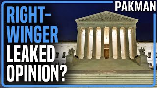 video thumbnail for: OOPS: SCOTUS Leaker Increasingly Seems to Be Right-Winger