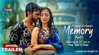 MEMORY Part 1 | Official Trailer | Atrangii Originals | Releasing on 26th June Memories Trailer