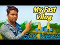 My first vlog my fast vlog  my fast on youtube rk roshan vilogs