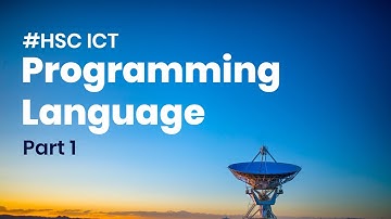 Programming Language - Part 1 | HSC ICT | Chapter 5