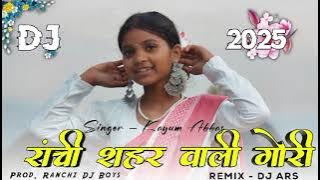 Ranchi Shahar wali Gori theth Nagpuri song 2025