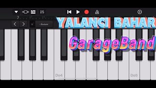 “YALANCI BAHAR” GarageBand piano Resimi