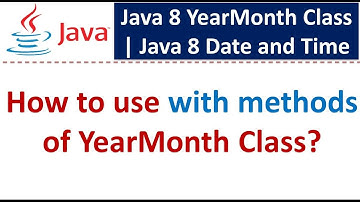 How to use with methods of YearMonth Class? | Java 8 Date and Time