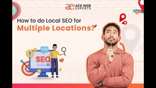 How to do Local SEO for Multiple Locations?