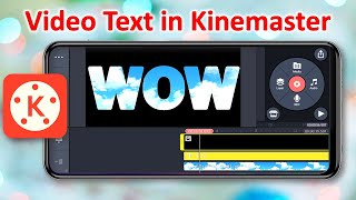 Kinemaster Video Editing Tutorial | VIDEO TEXT in Kinemaster | 2021