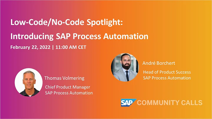 Low-Code/No-Code Spotlight: Introducing SAP Process Automation | SAP Community Call