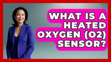 What Is A Heated Oxygen (O2) Sensor? - Big Truck Lovers