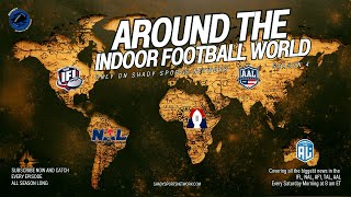 Around the Indoor Football World #AAL #AF1 #NAL #IFL #TAL with Special Guests