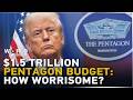 What proposed $1.5 trillion 2027 US defense budget means for global security