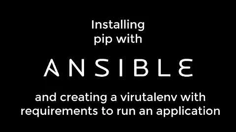 Ansible - Installing pip and creating virtualenv for our app to live in