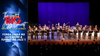 Tuffree MS Jazz 1 & Yorba Linda MS Jazz Band feat. Willie Murillo | 2024 Little BIG Jazz Concert