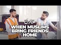 When muslims bring friends home  the halalians