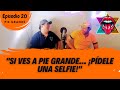 🚨Episodio 20 - "Si ves a Pie Grande... ¡Pídele una selfie!"👣🚨