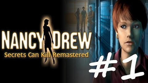 Nancy Drew Secrets Can Kill Remastered Walkthrough No Commentary Part 1