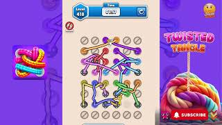 Twisted Tangle - Level 418 - Gameplay walkthrough
