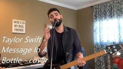 Taylor Swift - Message In A Bottle (Taylor