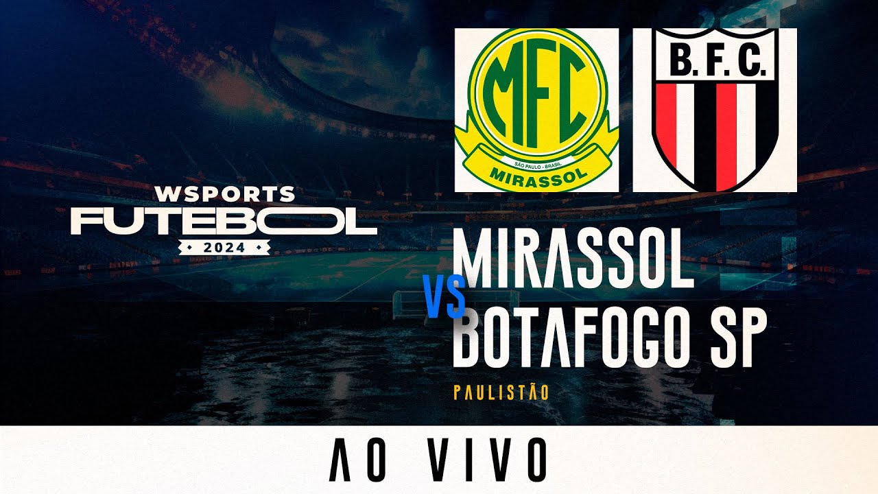 JOGO COMPLETO | MIRASSOL X BOTAFOGO SP - Paulistão - 17/02/2024 - YouTube