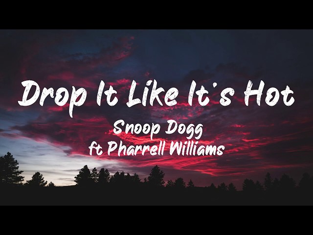 Snoop Dogg ft Pharrell Williams - Drop it like it's hot (Lyrics) | BUGG Lyrics class=