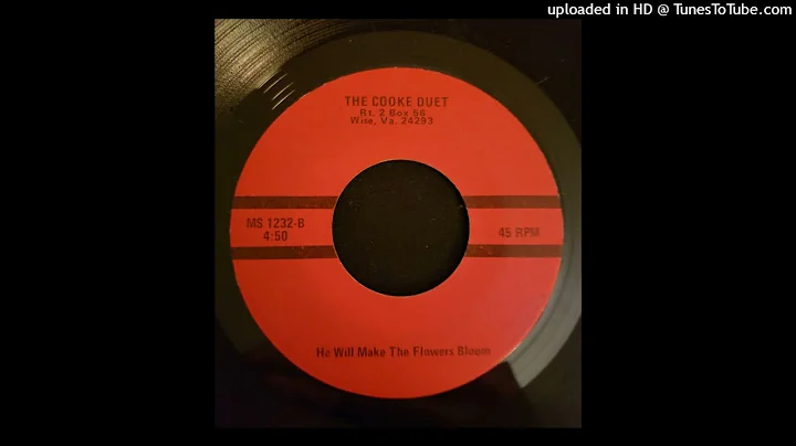 The Cooke Duet: "He Will Make the Flowers Bloom"