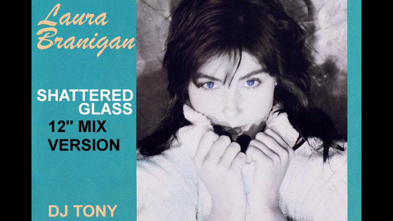 Laura Branigan Shattered Glass 12 Mix Version Dj Tony - 