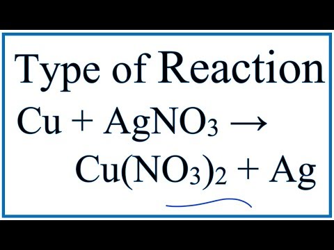 Video Type of Reaction for Cu AgNO3 → Cu(NO3)2 Ag - youtube
