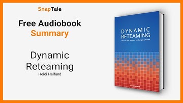 Dynamic Reteaming by Heidi Helfand: 10 Minute Summary