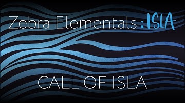 Call of ISLA | Official Demo Track for Zebra Elementals: ISLA