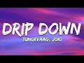 Tungevaag Joki Drip Down Lyrics mp3