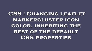 CSS : Changing leaflet markercluster icon color, inheriting the rest of the default CSS properties