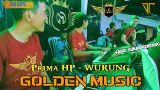 WURUNG by Prima HP ft. Sandi Sunan Kendang | Golden Music