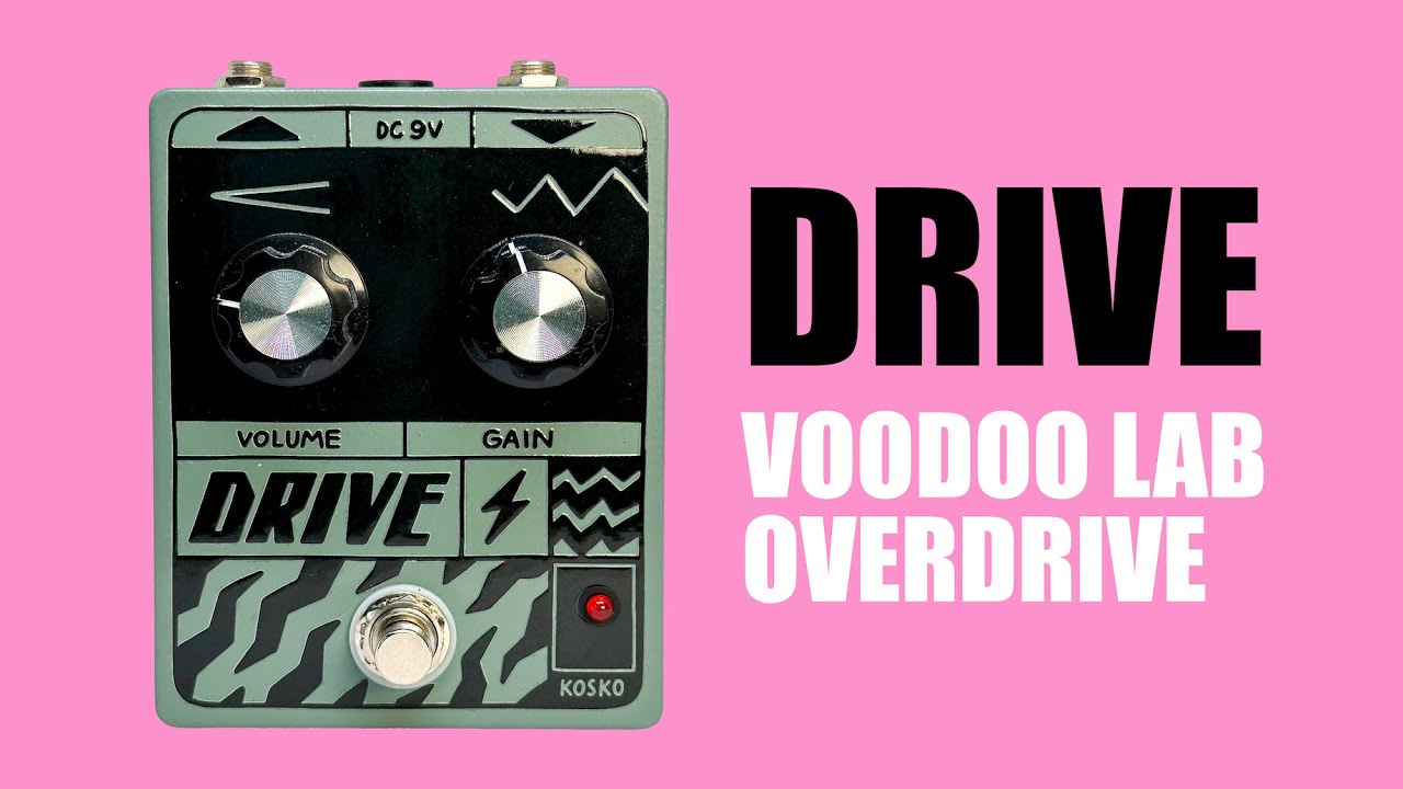 Drive | Voodoo Lab Overdrive | Handmade by Kosko - YouTube