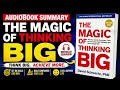 The Magic of Thinking Big | Life Changing Lessons Everyone Must Learn