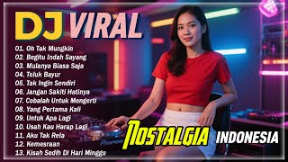 DJ NOSTALGIA VIRAL || Remix Lagu Tembang Kenangan Indonesia Tahun 80 90an || Terbaik & Terpopuler