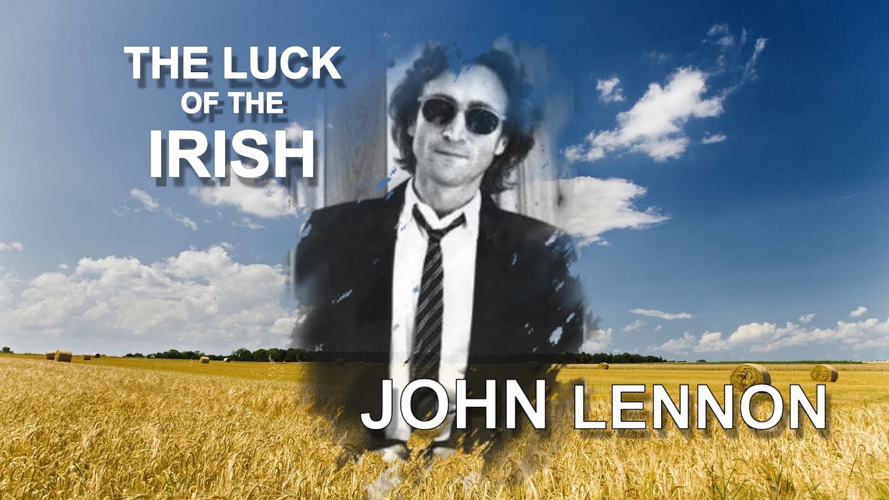 The Luck of the Irish John Lennon from the Lost Lennon Album 
