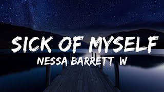 Nessa Barrett, Whethan - sick of myself | Lyrics Video (Official)