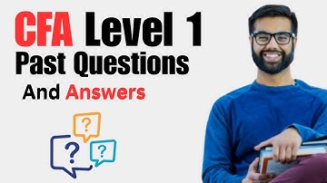 CFA Level 1 Practice Questions with Answers | ORIGINAL QUESTIONS