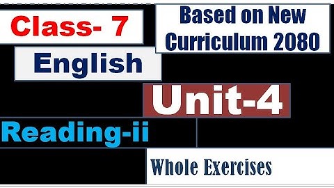 Grade 7 English Unit 4 || Reading ii || Whole Exercises