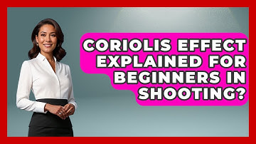 Coriolis Effect Explained For Beginners In Shooting? - The Marksman
