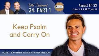 Psalms 1β2; 8; 19β33; 40; 46 Part 1 β’ Steven Sharp Nelson β’ August 17-23 β’ Come, Follow Me