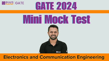 GATE 2024 Electronics and Communication | Mini Mock Test | BYJU
