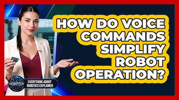How Do Voice Commands Simplify Robot Operation?