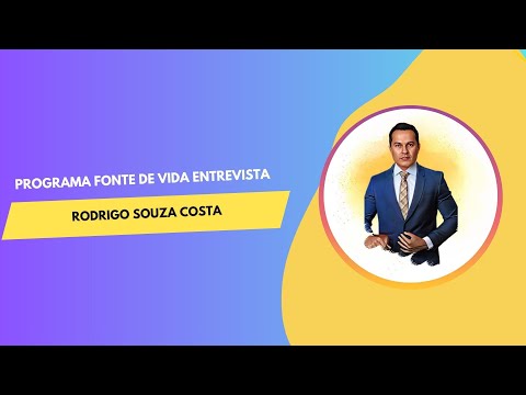Fonte de Vida: Rodrigo Souza Costa fala sobre sua trajetória e atuação no Estado de Rondônia