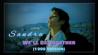 Sandra - We'll Be Together (1999 Version)