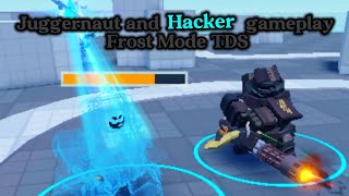 Juggernaut Frost Mode Gameplay TDS + hacker