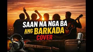 Saan Na Nga Ba Ang Barkada  Apo Hiking Society acoustic Cover Nakakanostalgia