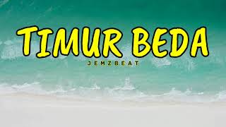 Timur Beda  Lagu Terbaru  Jemzbeat 2021